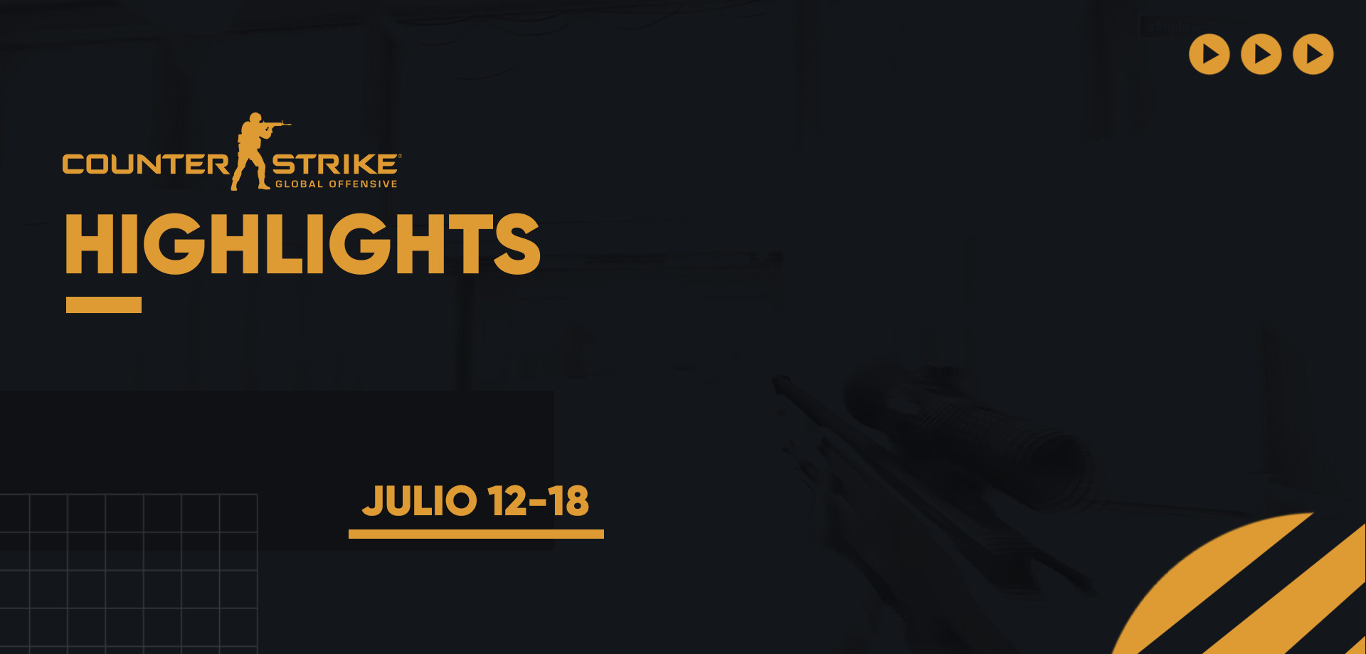 CSGO | Highlights - 12 al 18 de Julio.